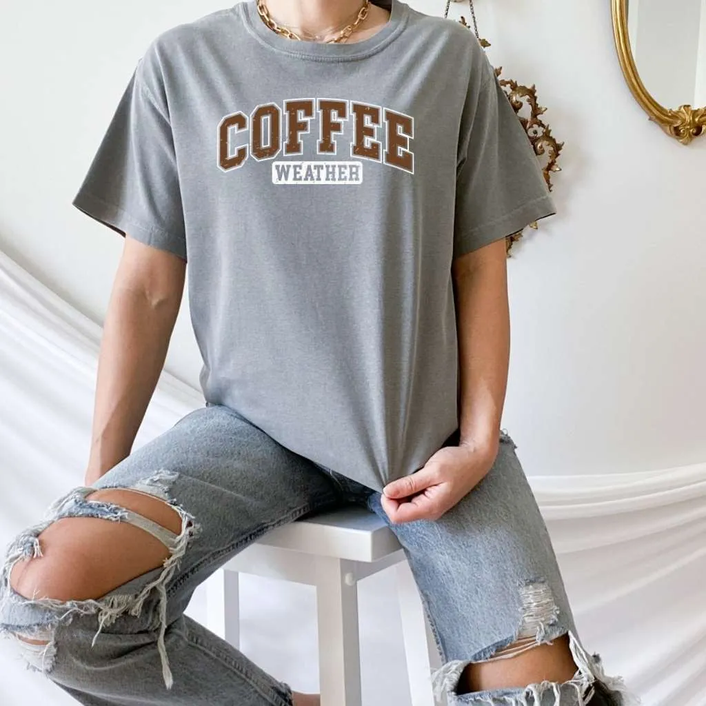 Coffee Weather Tee | Cozy Fall-Inspired Shirt for Coffee Lovers