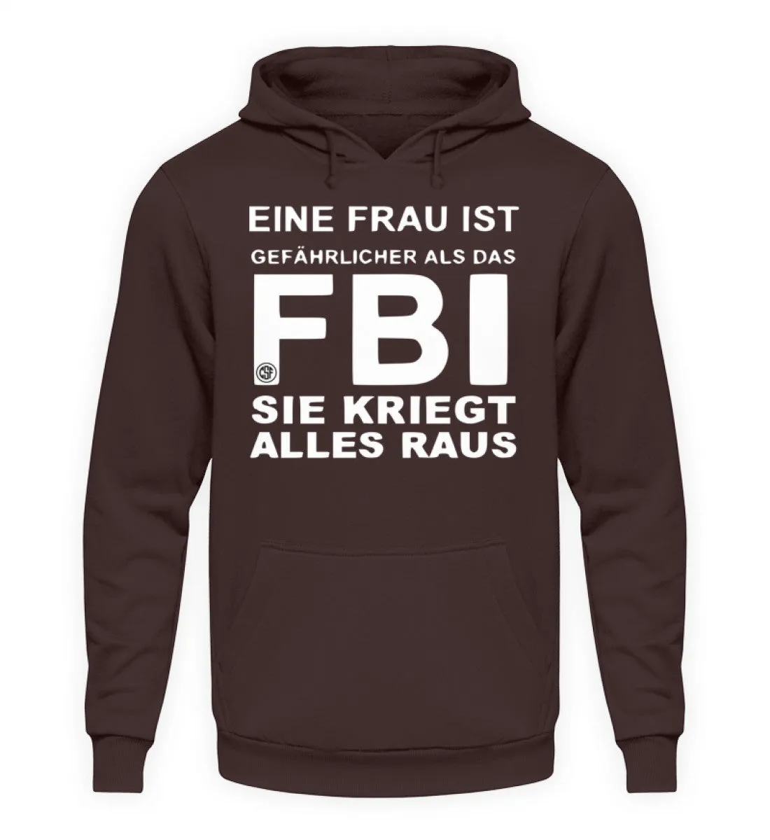 Eine Frau ist gefährlicher als das FBI  - Unisex Kapuzenpullover Hoodie