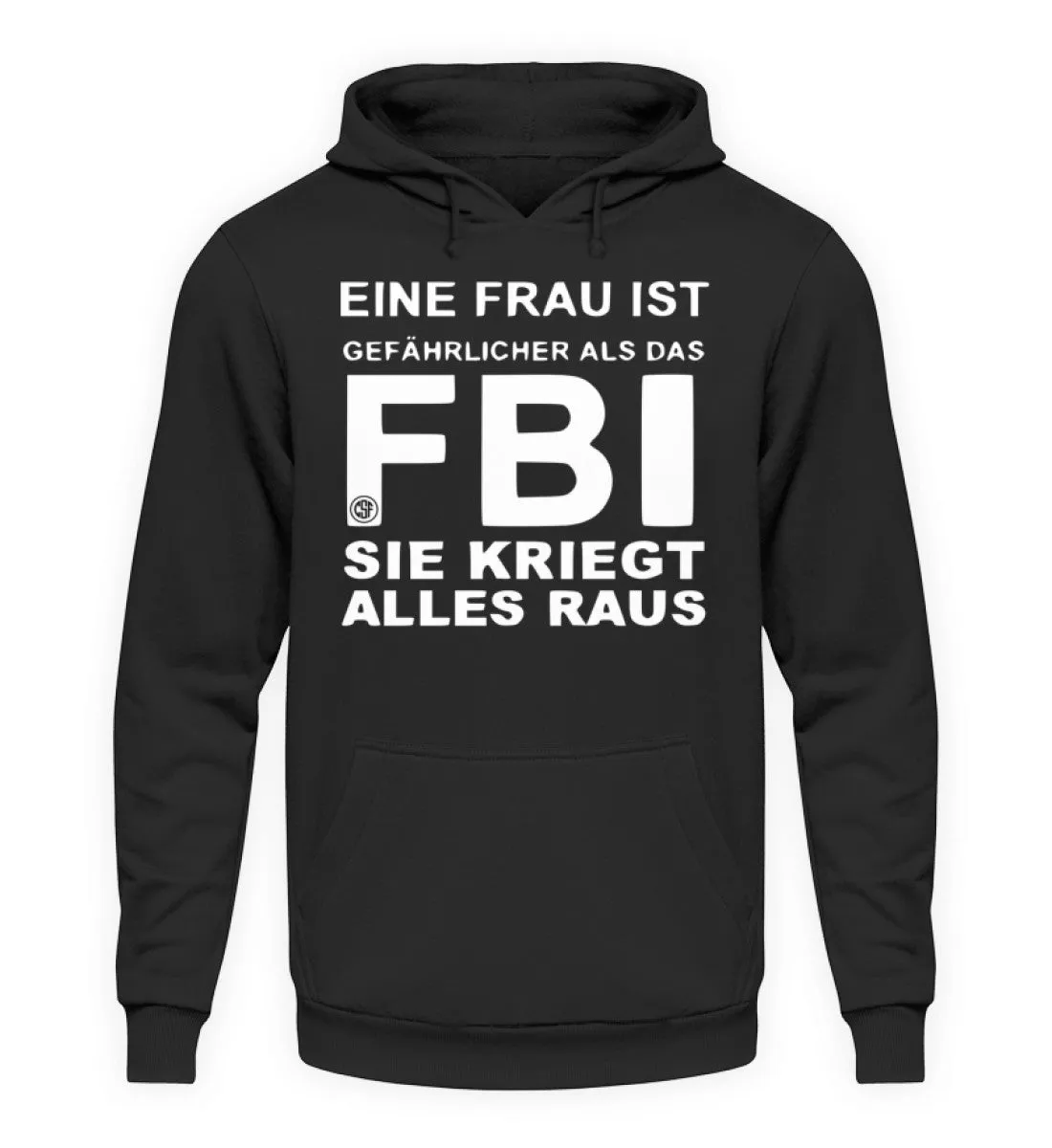 Eine Frau ist gefährlicher als das FBI  - Unisex Kapuzenpullover Hoodie