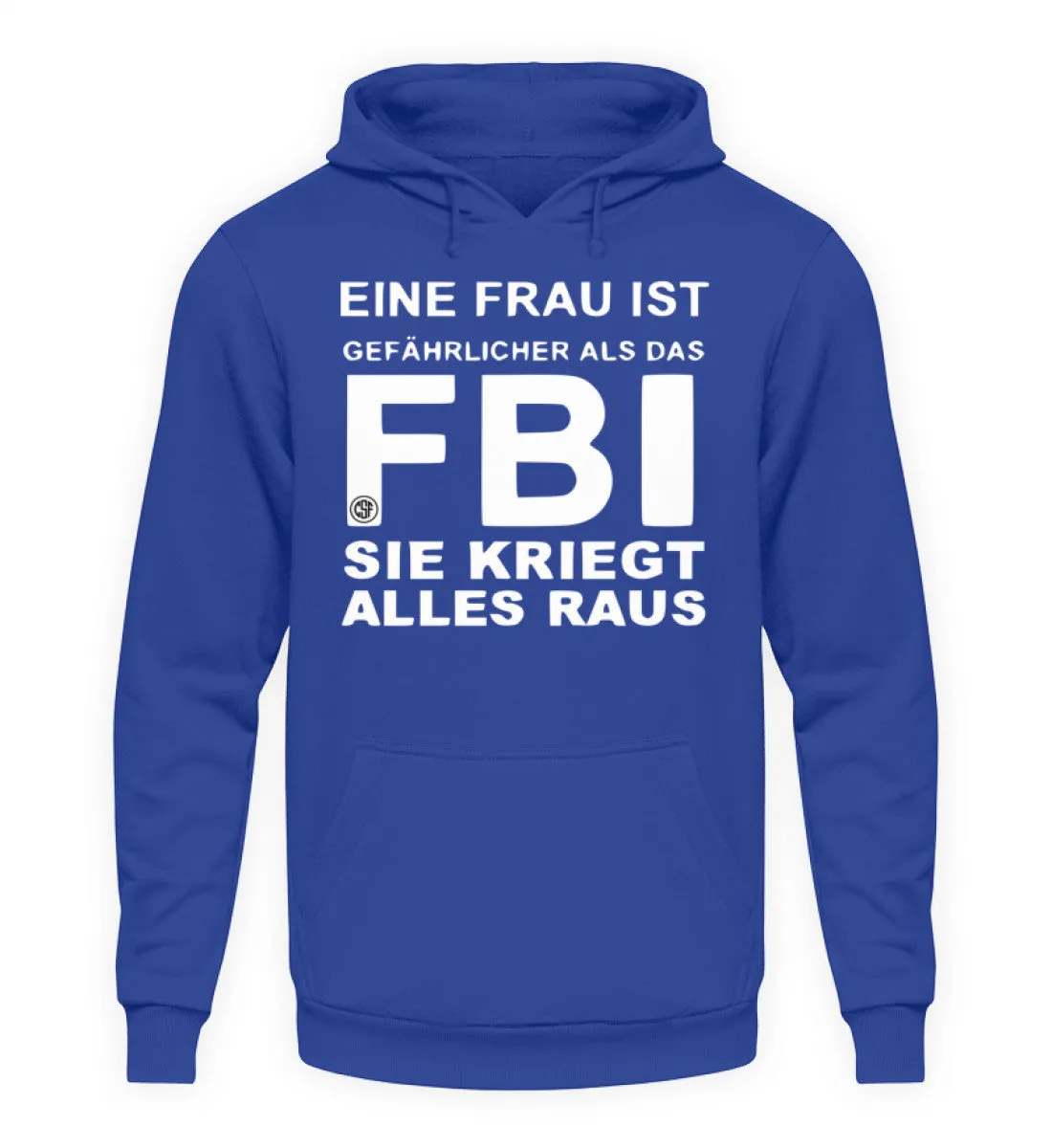 Eine Frau ist gefährlicher als das FBI  - Unisex Kapuzenpullover Hoodie