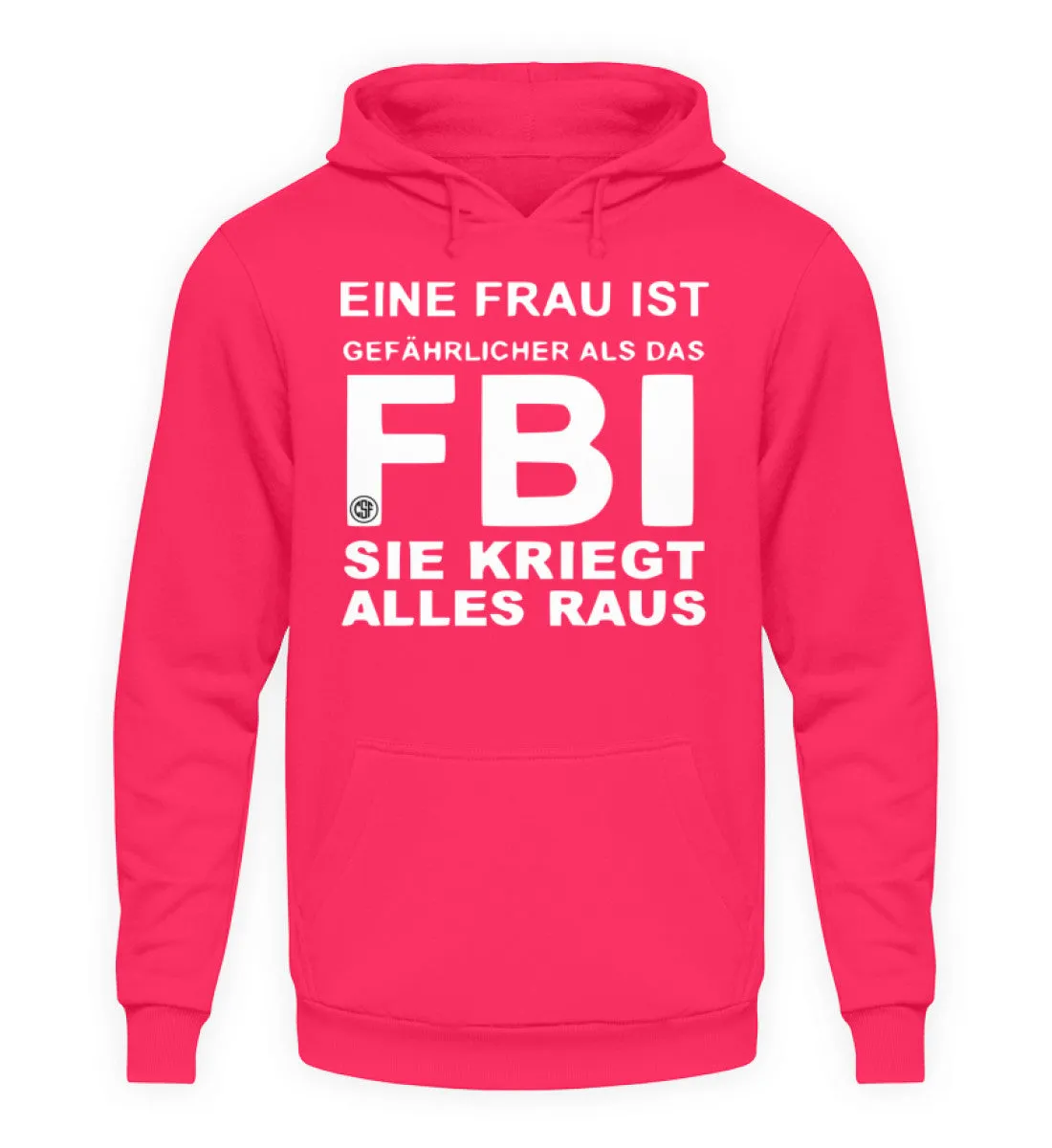 Eine Frau ist gefährlicher als das FBI  - Unisex Kapuzenpullover Hoodie