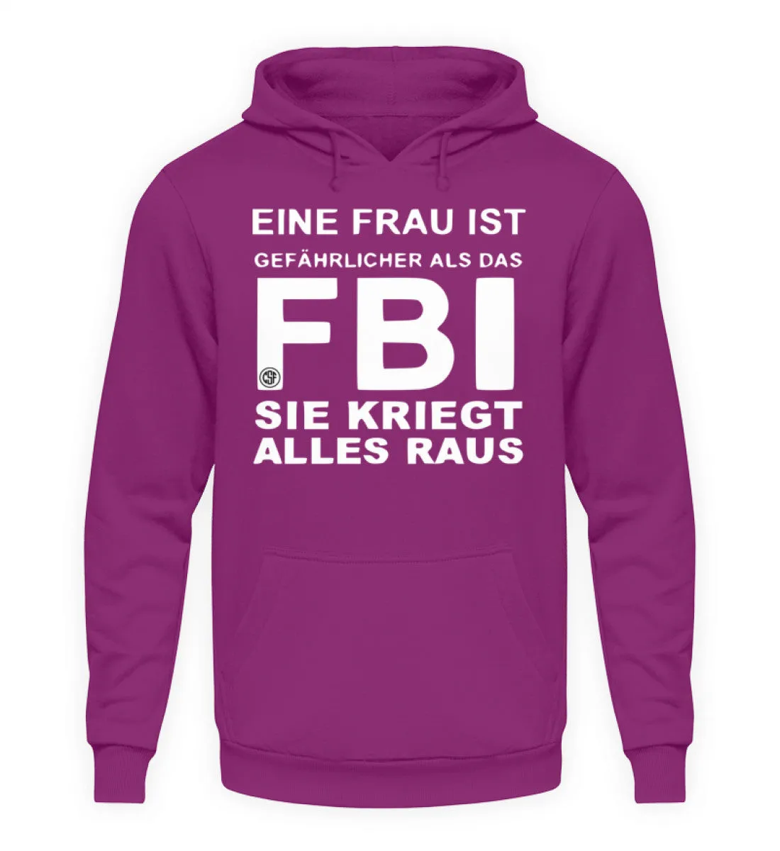 Eine Frau ist gefährlicher als das FBI  - Unisex Kapuzenpullover Hoodie