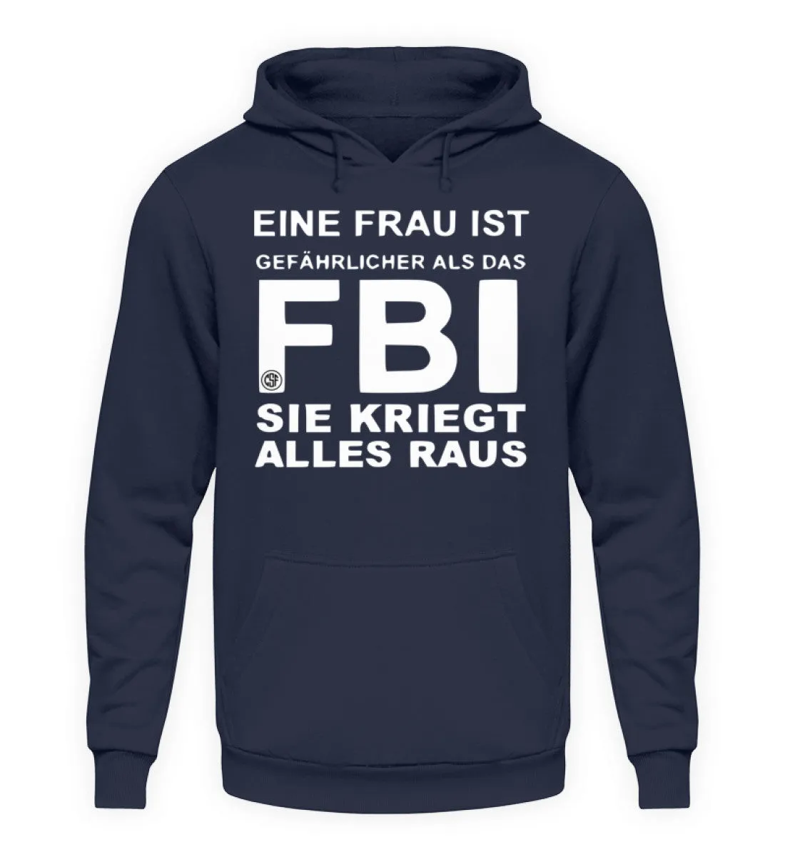Eine Frau ist gefährlicher als das FBI  - Unisex Kapuzenpullover Hoodie