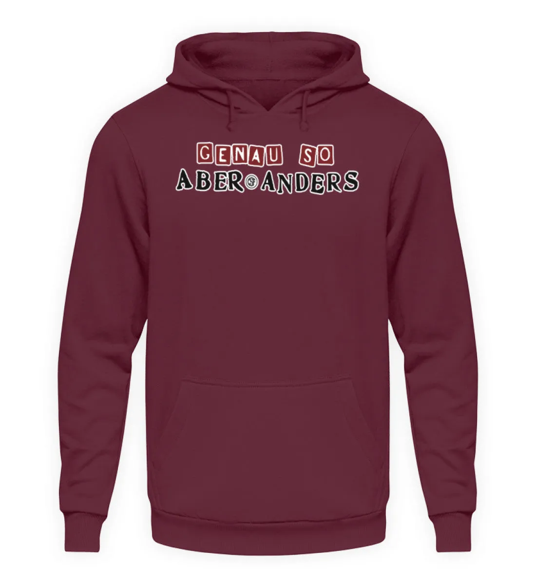 Genau so aber anders  - Unisex Kapuzenpullover Hoodie