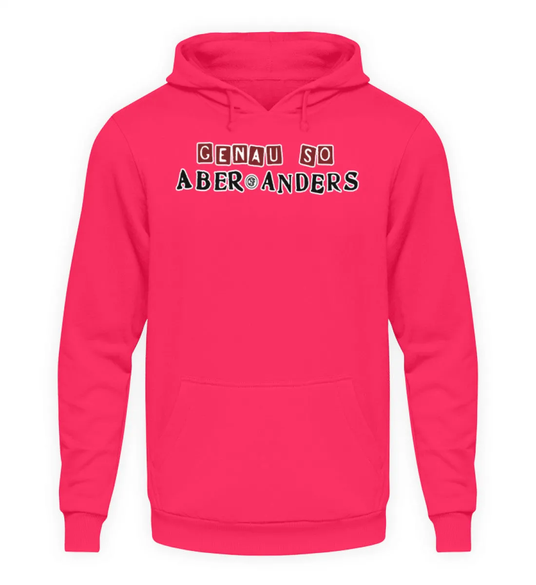 Genau so aber anders  - Unisex Kapuzenpullover Hoodie