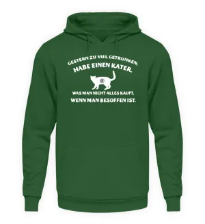 Gestern zu viel getrunken Habe einen...  - Unisex Kapuzenpullover Hoodie