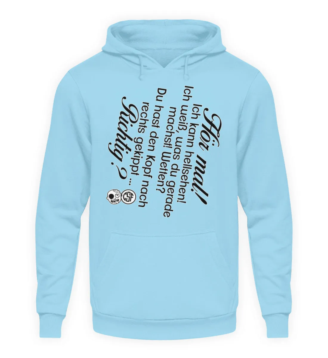Hör mal! Ich kann hellsehen ...  - Unisex Kapuzenpullover Hoodie