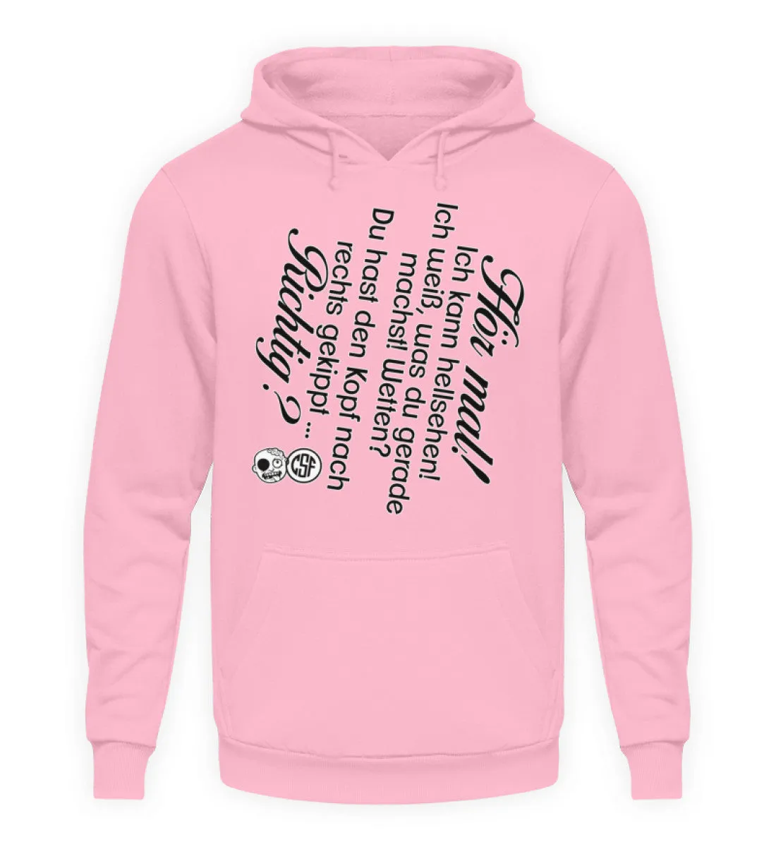 Hör mal! Ich kann hellsehen ...  - Unisex Kapuzenpullover Hoodie