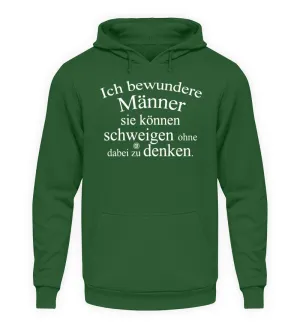 Ich bewundere Männer sie können ...  - Unisex Kapuzenpullover Hoodie