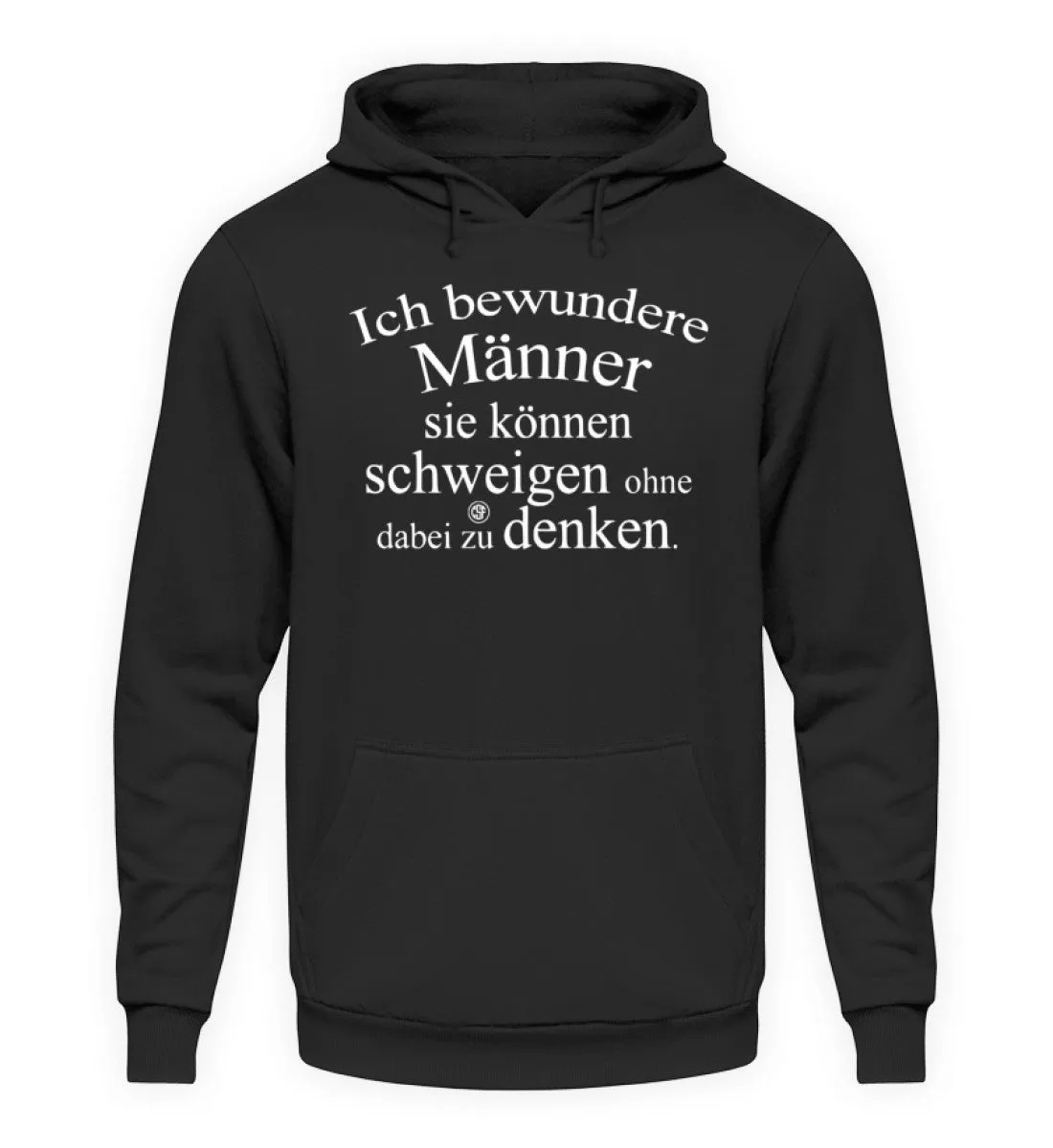 Ich bewundere Männer sie können ...  - Unisex Kapuzenpullover Hoodie