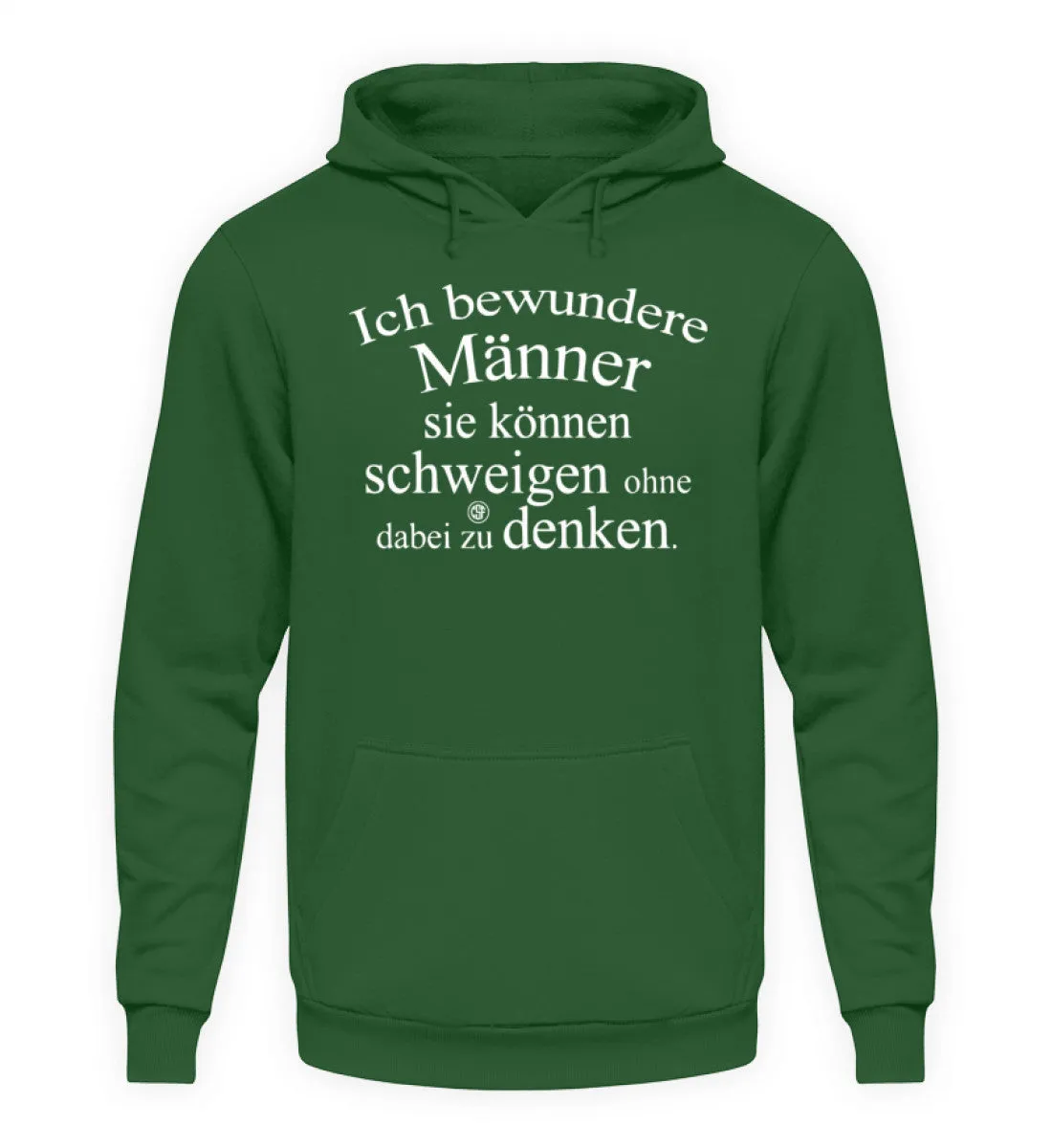 Ich bewundere Männer sie können ...  - Unisex Kapuzenpullover Hoodie