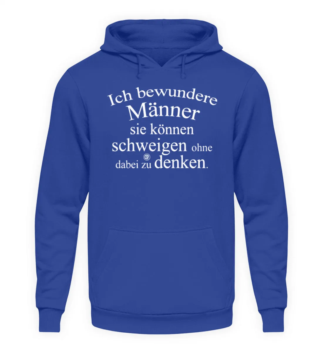 Ich bewundere Männer sie können ...  - Unisex Kapuzenpullover Hoodie