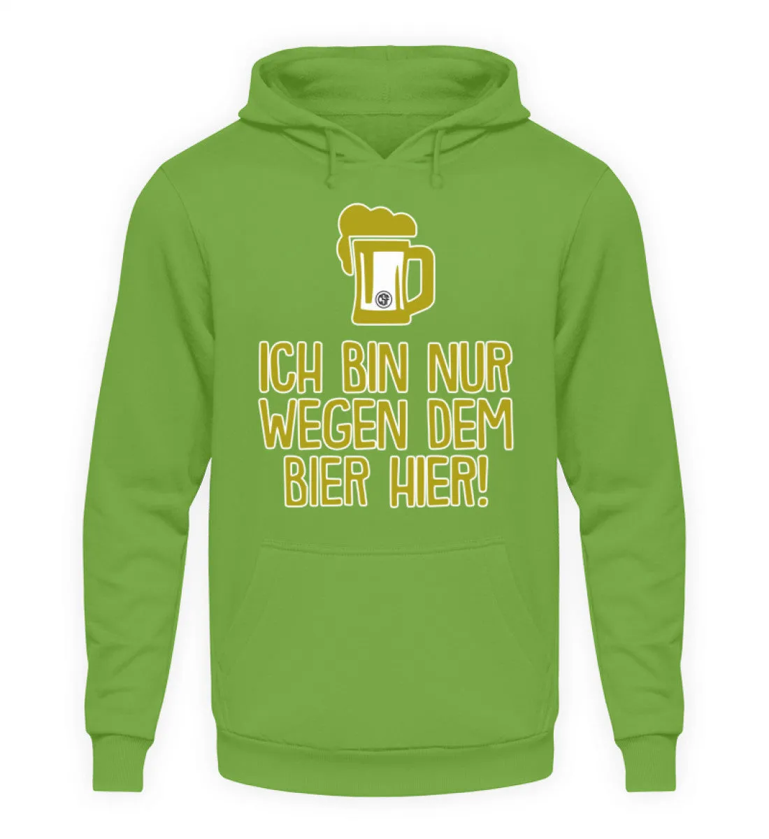 Ich bin nur wegen dem Bier hier  - Unisex Kapuzenpullover Hoodie