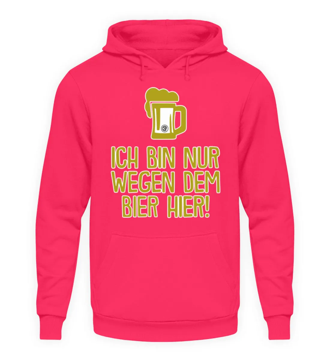 Ich bin nur wegen dem Bier hier  - Unisex Kapuzenpullover Hoodie