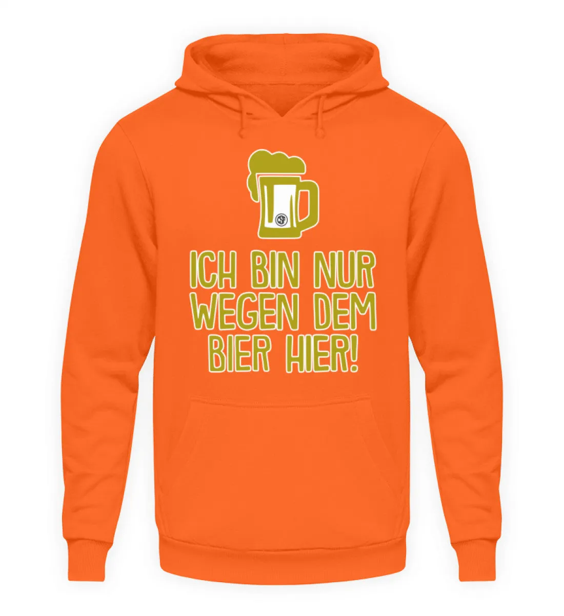 Ich bin nur wegen dem Bier hier  - Unisex Kapuzenpullover Hoodie