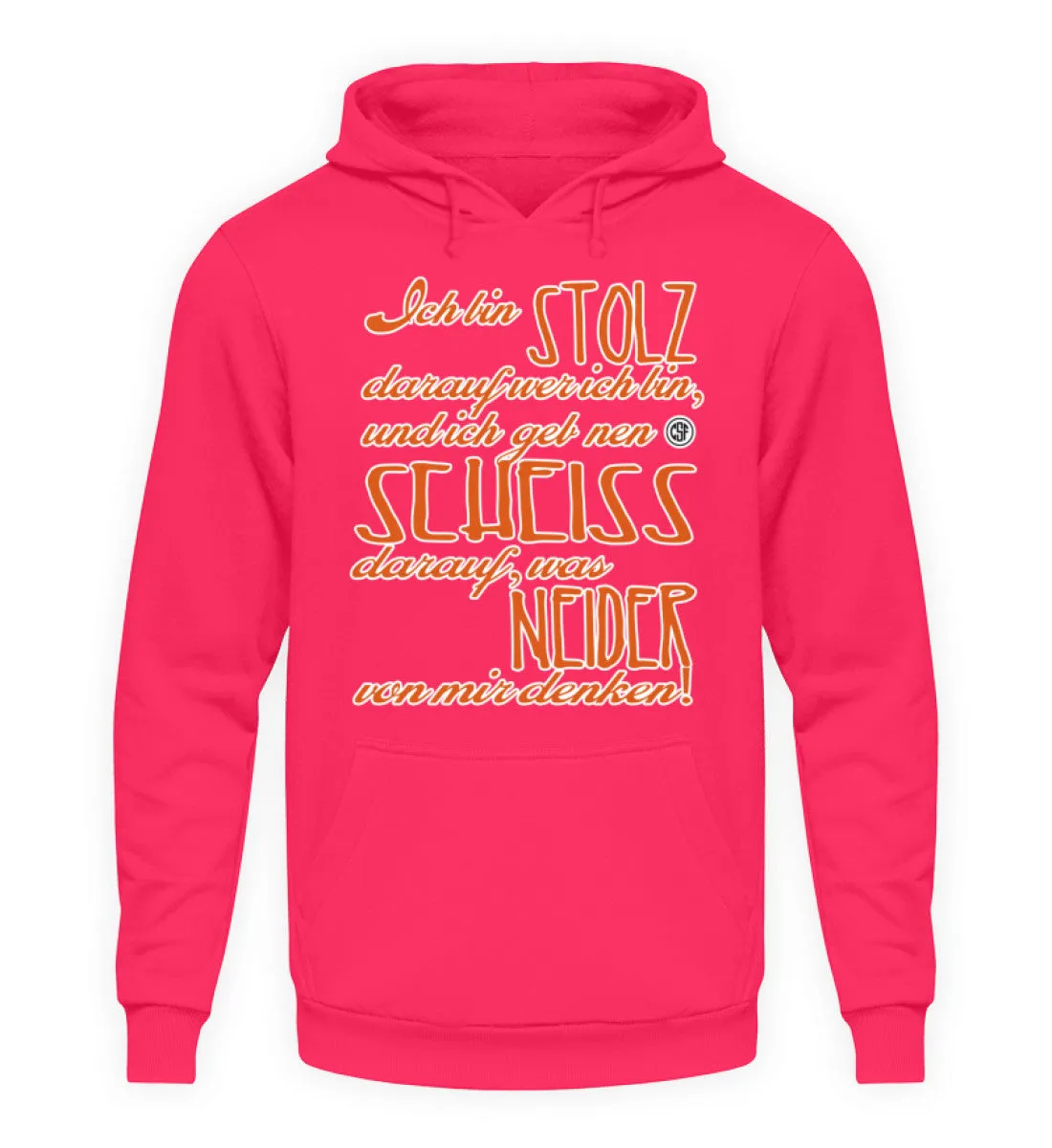 Ich bin STOLZ darauf wer ich bin und...  - Unisex Kapuzenpullover Hoodie