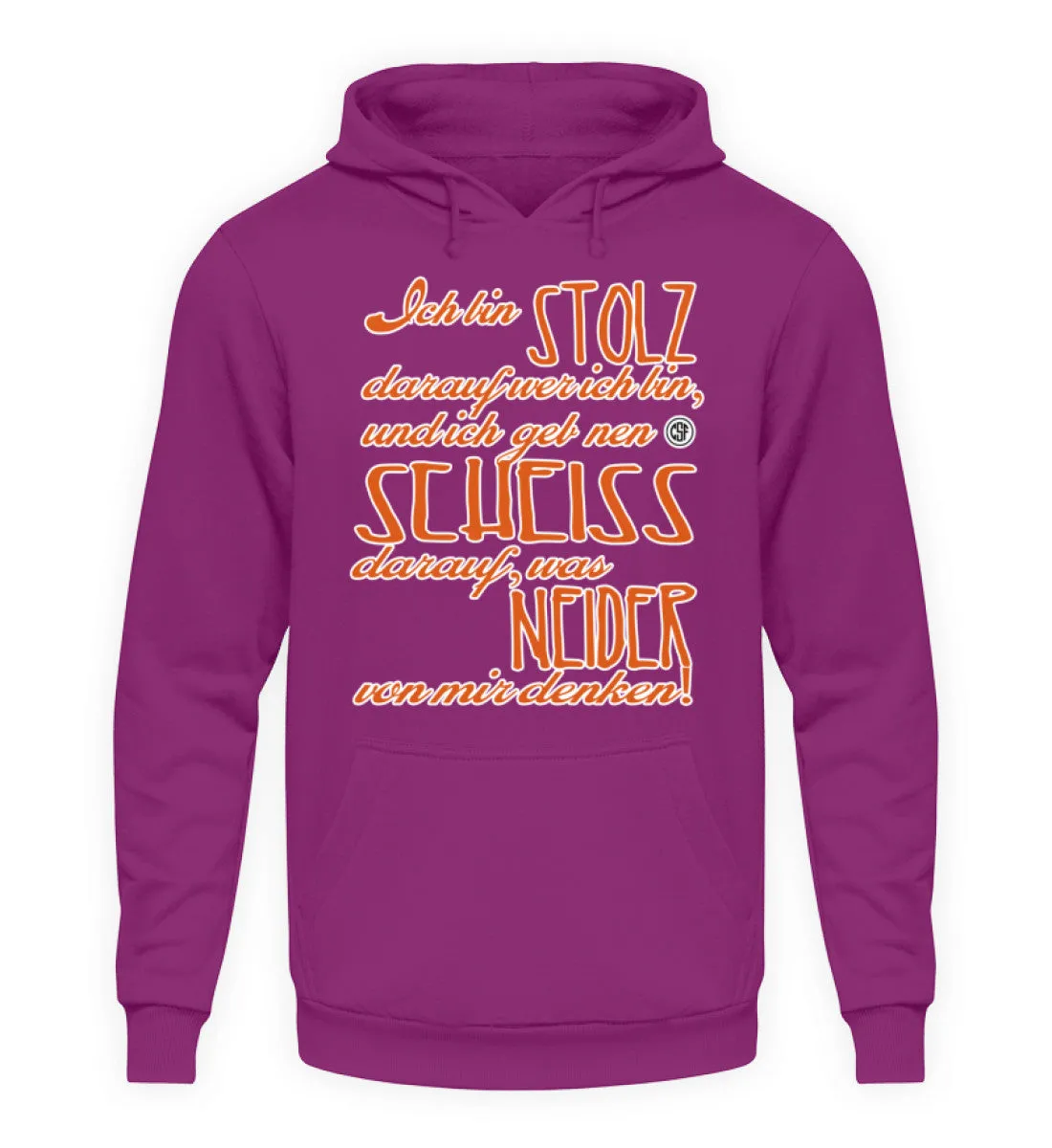 Ich bin STOLZ darauf wer ich bin und...  - Unisex Kapuzenpullover Hoodie