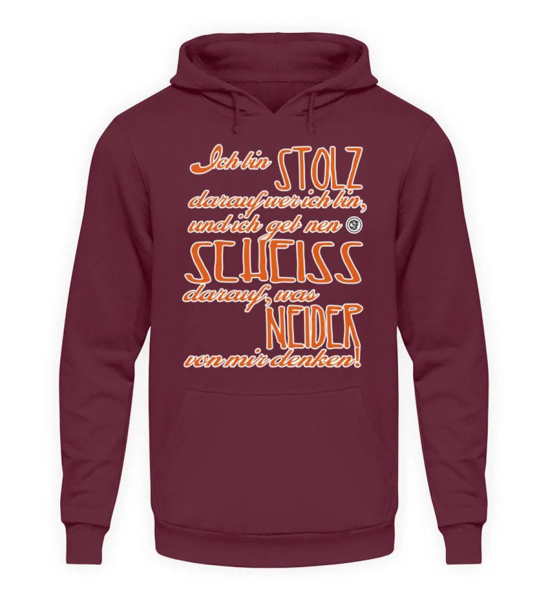 Ich bin STOLZ darauf wer ich bin und...  - Unisex Kapuzenpullover Hoodie