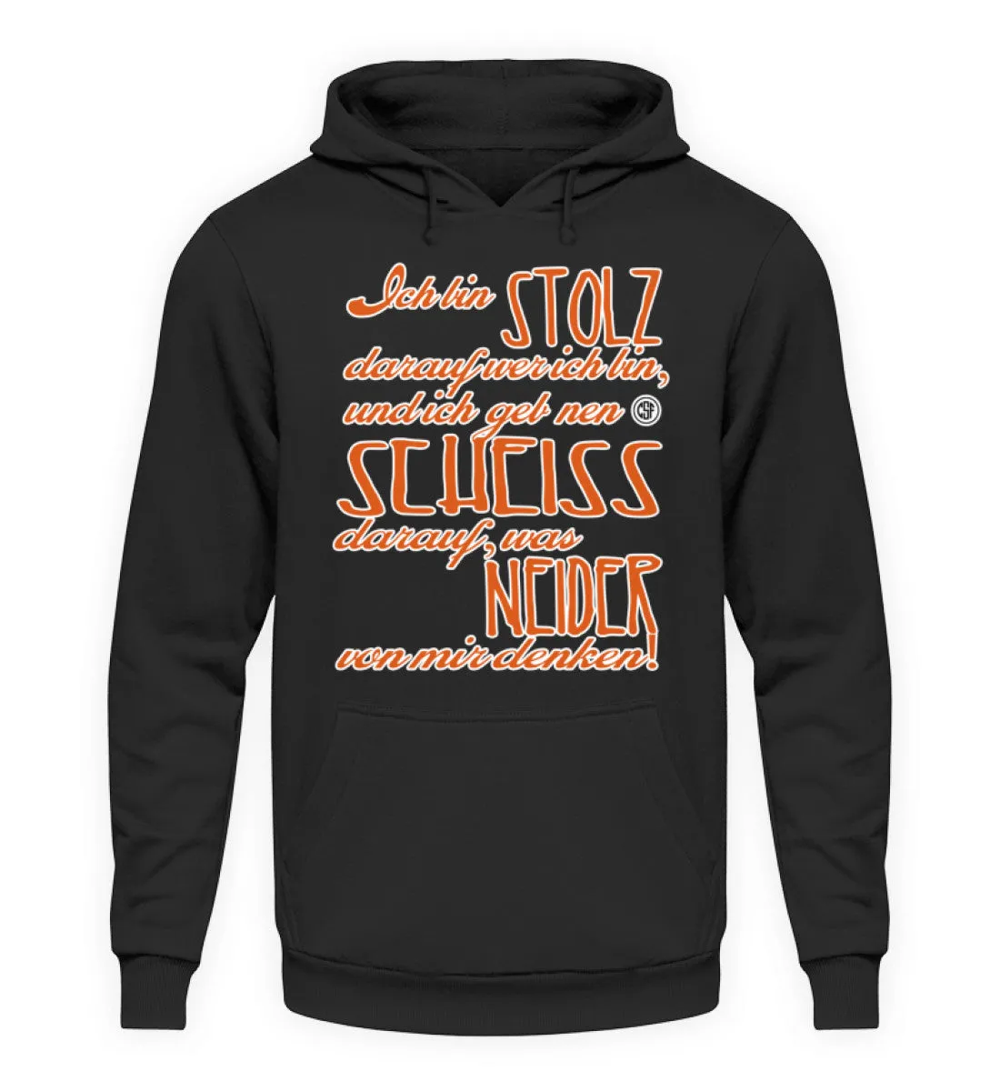 Ich bin STOLZ darauf wer ich bin und...  - Unisex Kapuzenpullover Hoodie