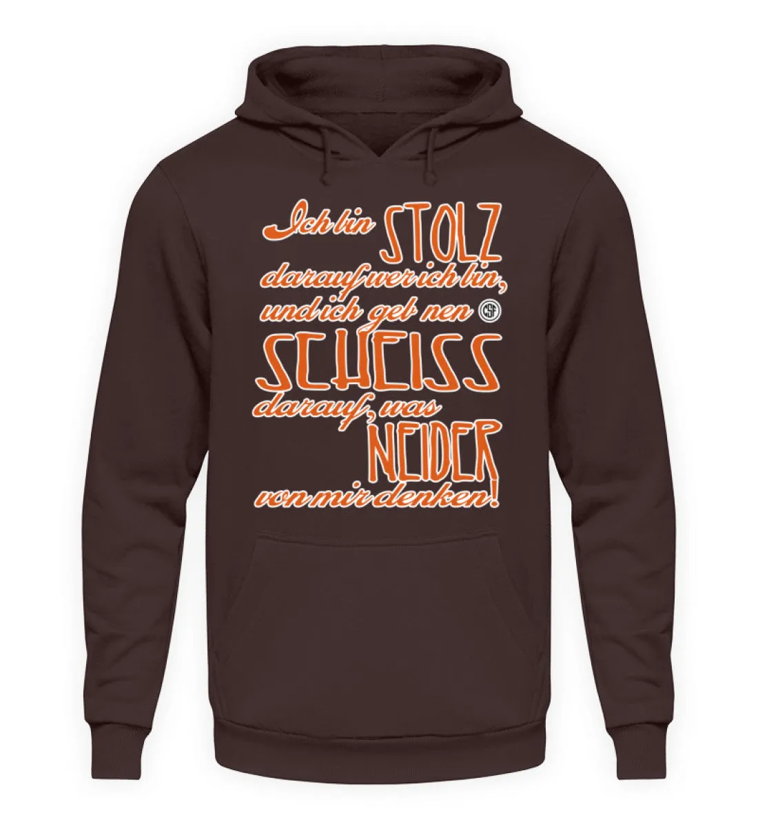 Ich bin STOLZ darauf wer ich bin und...  - Unisex Kapuzenpullover Hoodie