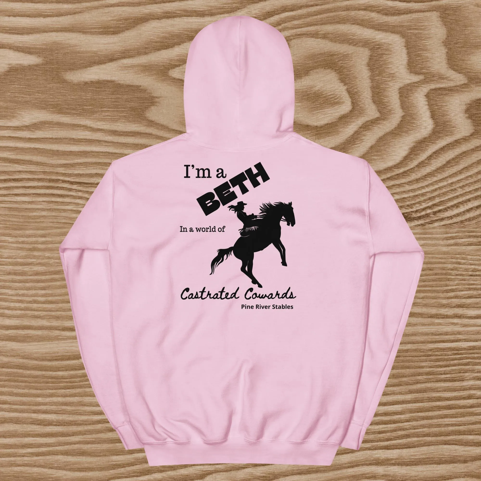 I’m a Beth in a World of Castrated Cowards Unisex Hoodie
