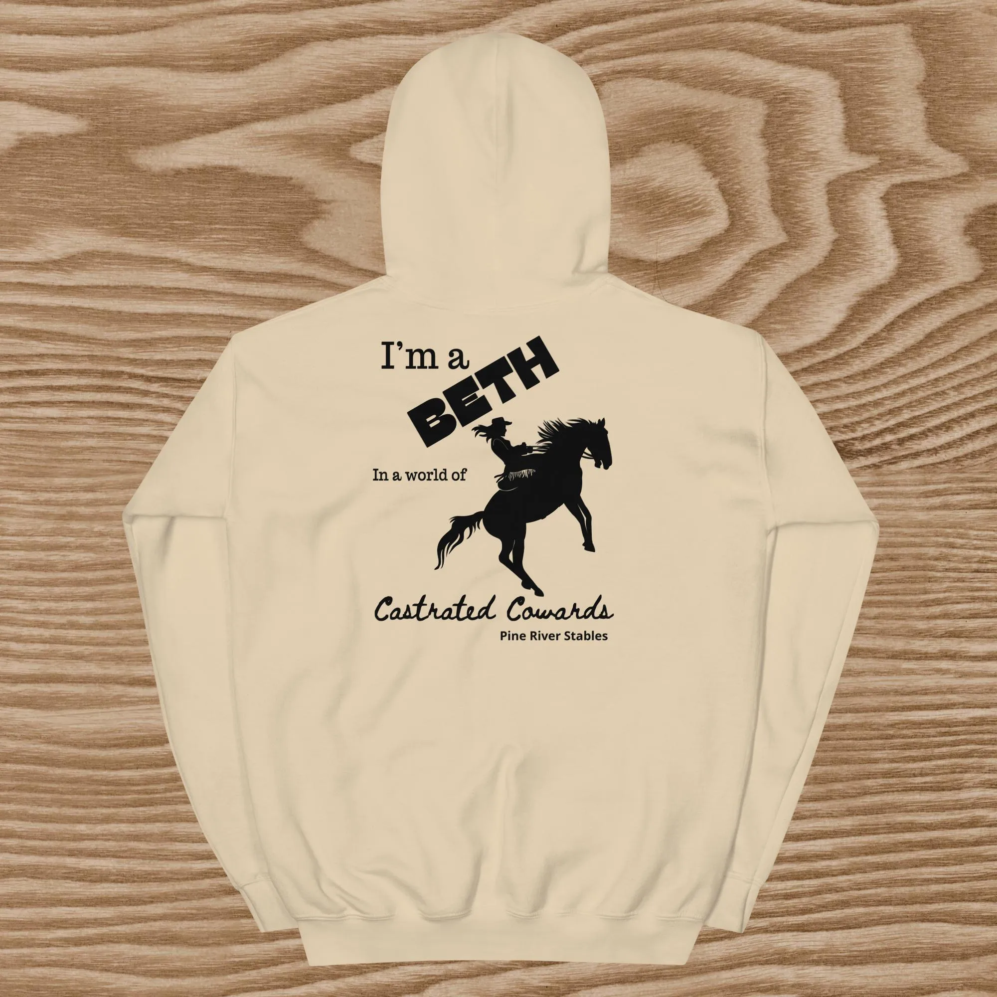 I’m a Beth in a World of Castrated Cowards Unisex Hoodie