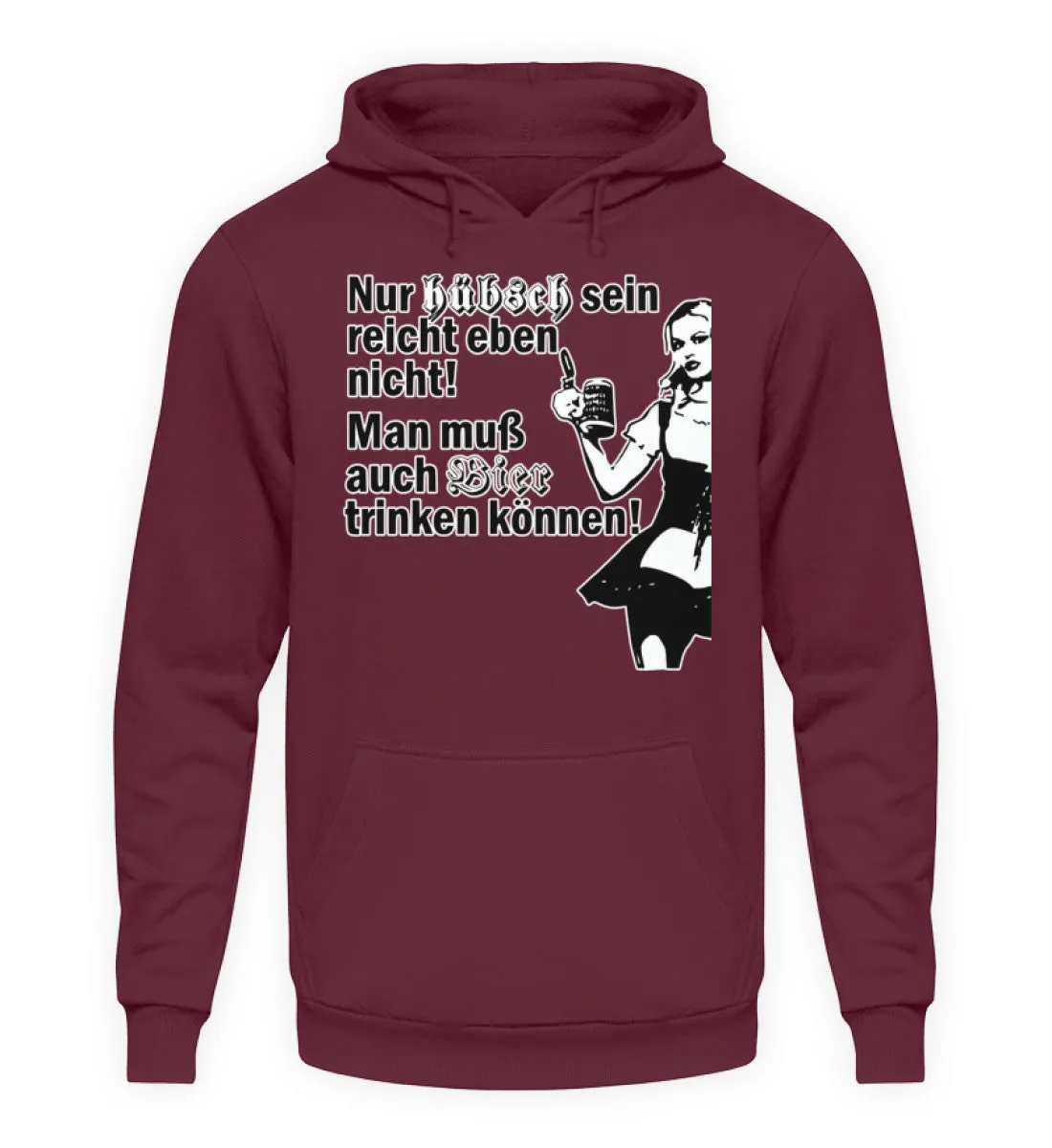 Nur hübsch sein reicht eben nicht ...  - Unisex Kapuzenpullover Hoodie