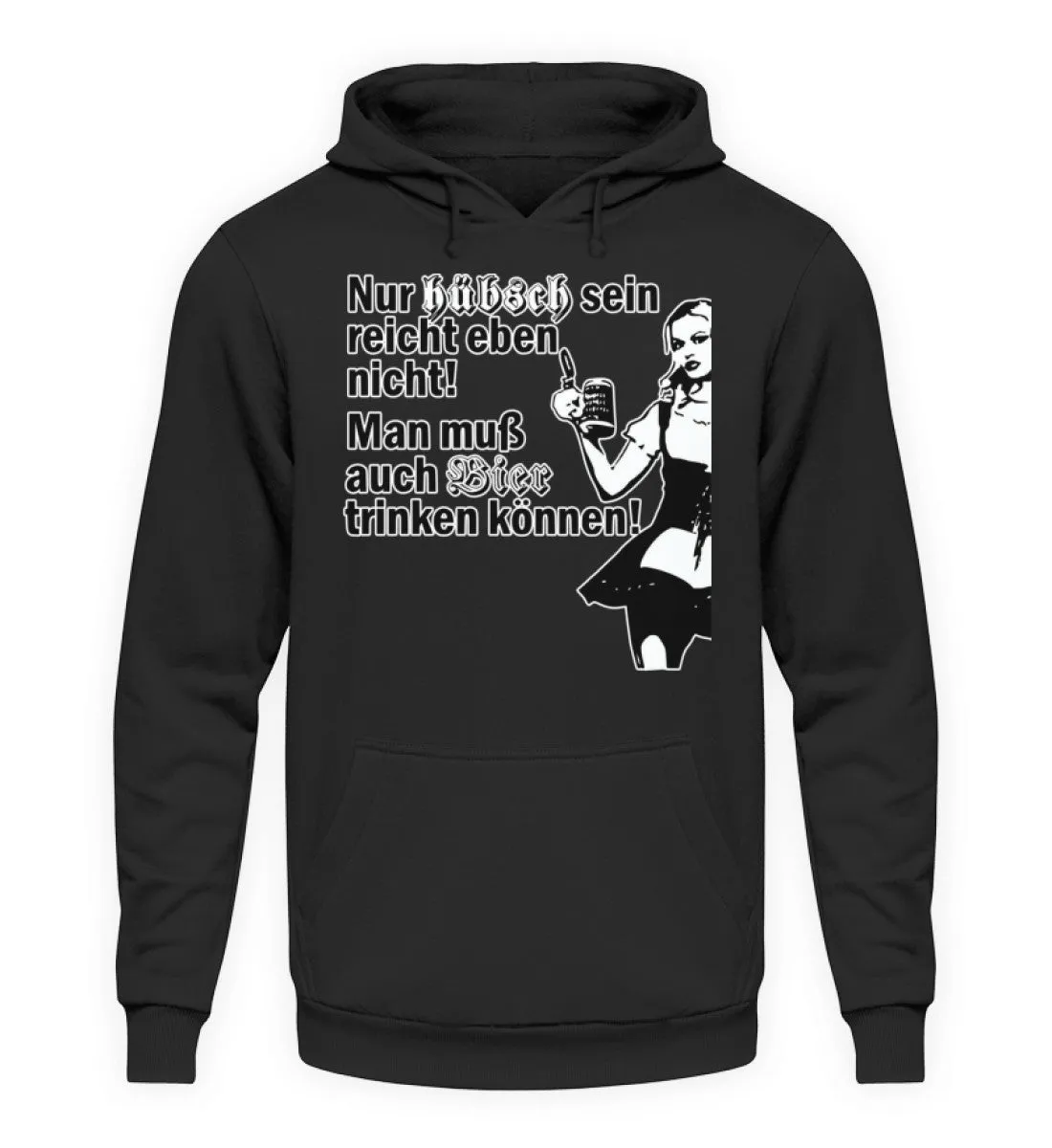 Nur hübsch sein reicht eben nicht ...  - Unisex Kapuzenpullover Hoodie