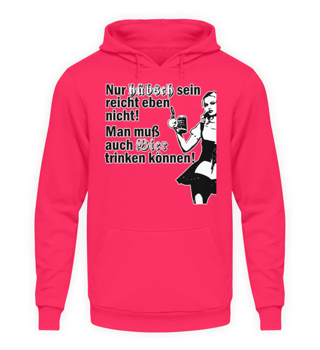 Nur hübsch sein reicht eben nicht ...  - Unisex Kapuzenpullover Hoodie