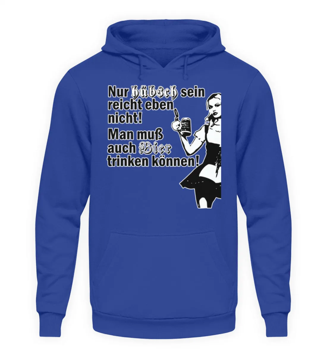 Nur hübsch sein reicht eben nicht ...  - Unisex Kapuzenpullover Hoodie