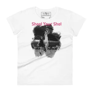 Shoot Your Shot II Women’s T-Shirt