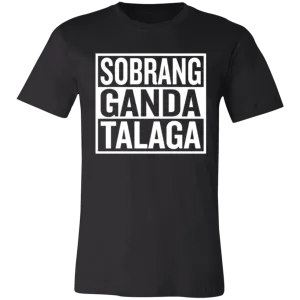 Sobrang Ganda Talaga Unisex Jersey T-Shirt