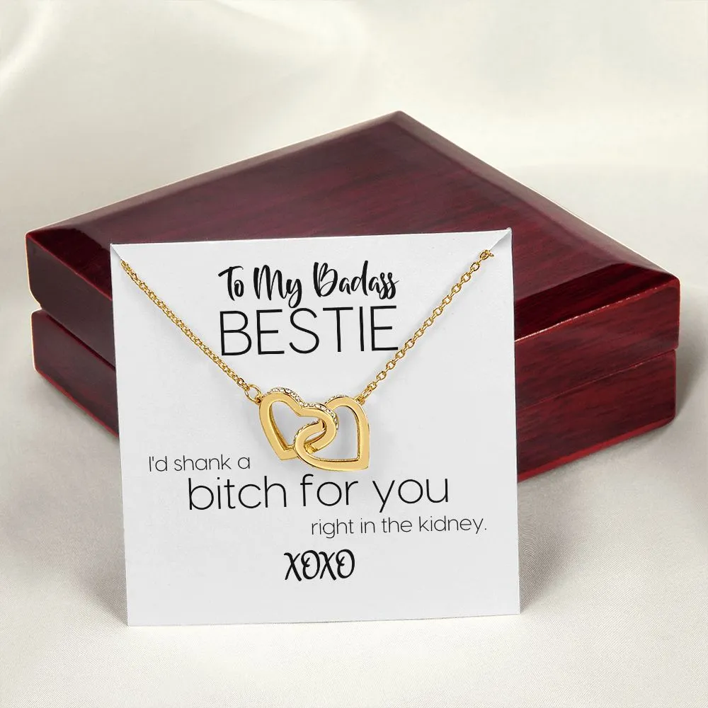 To My Badass Bestie | I'd Shank A Bitch For You | Interlocking Hearts Necklace