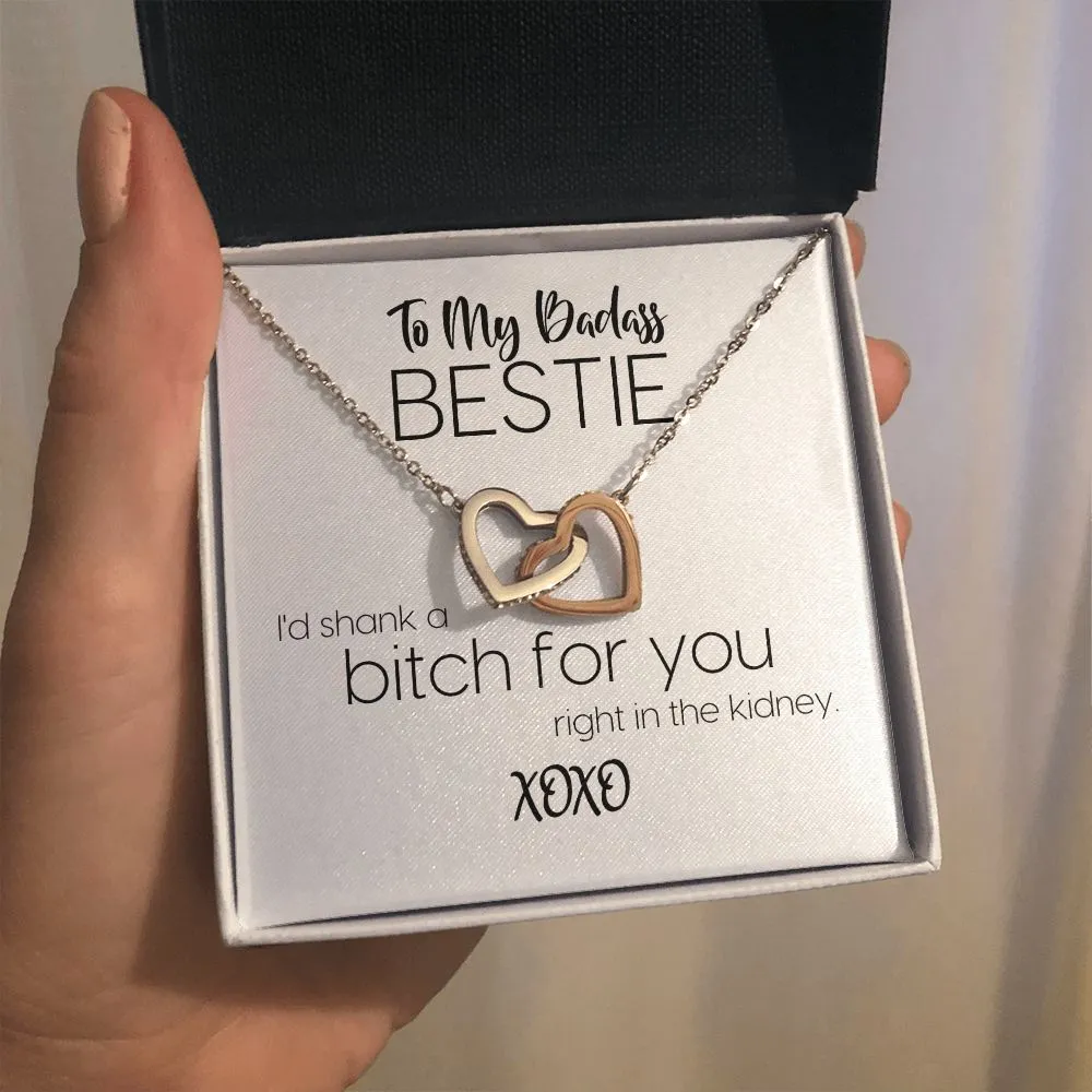 To My Badass Bestie | I'd Shank A Bitch For You | Interlocking Hearts Necklace