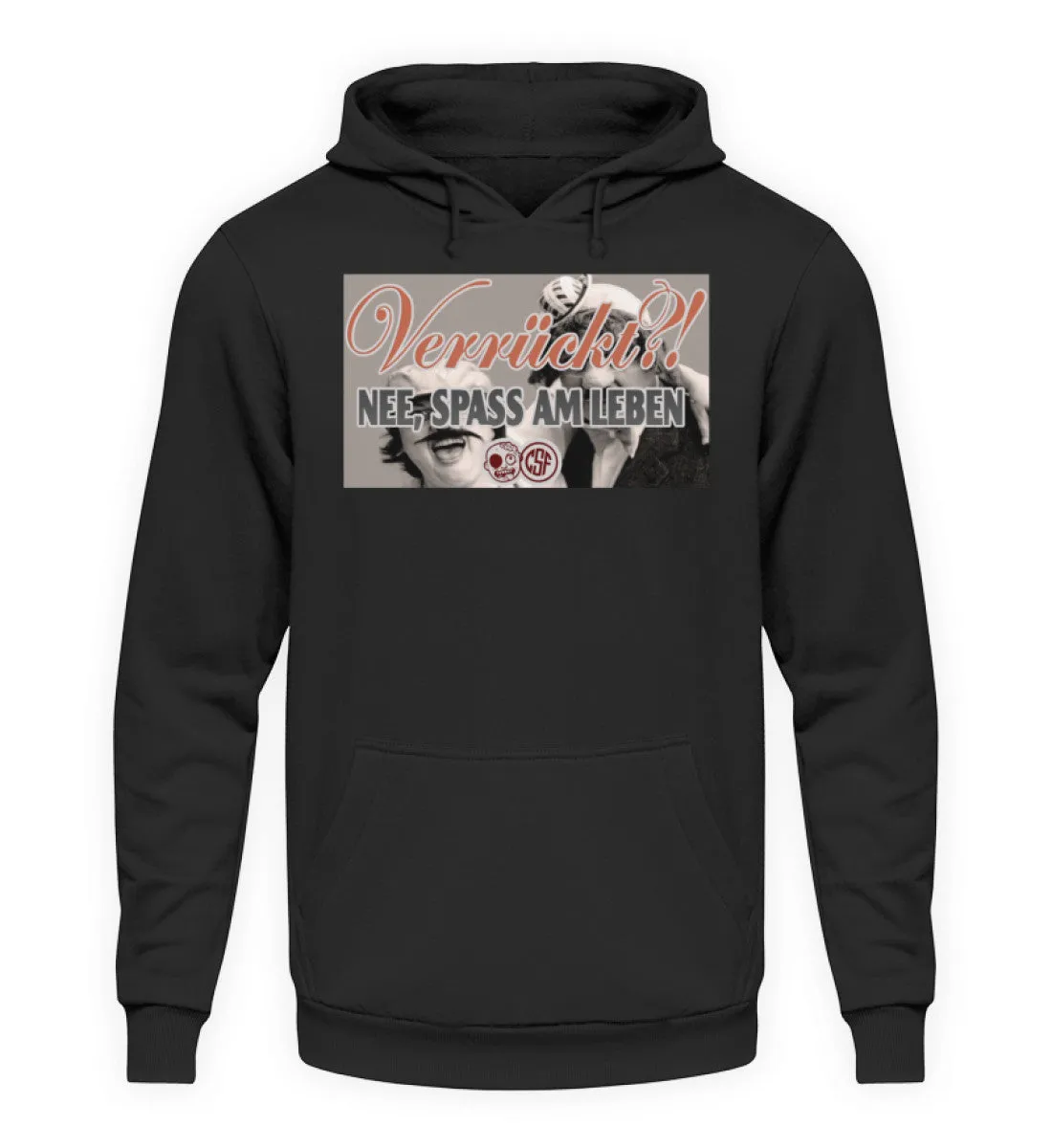 Verrückt?! NEE, SPASS AM LEBEN  - Unisex Kapuzenpullover Hoodie
