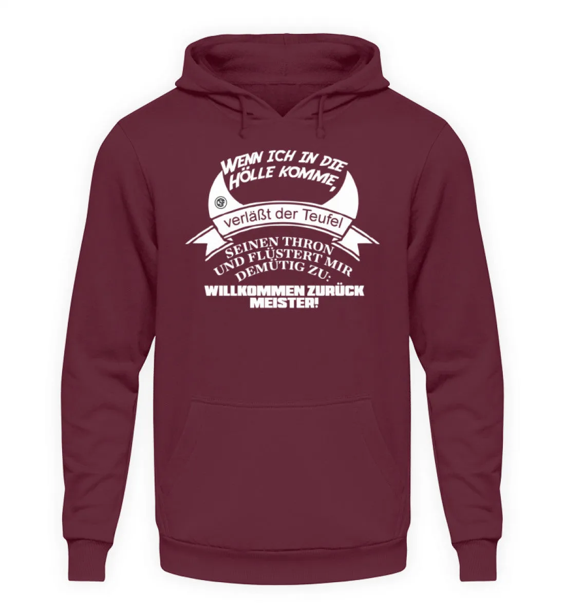 Wenn ich in die Hölle komme verlässt...  - Unisex Kapuzenpullover Hoodie