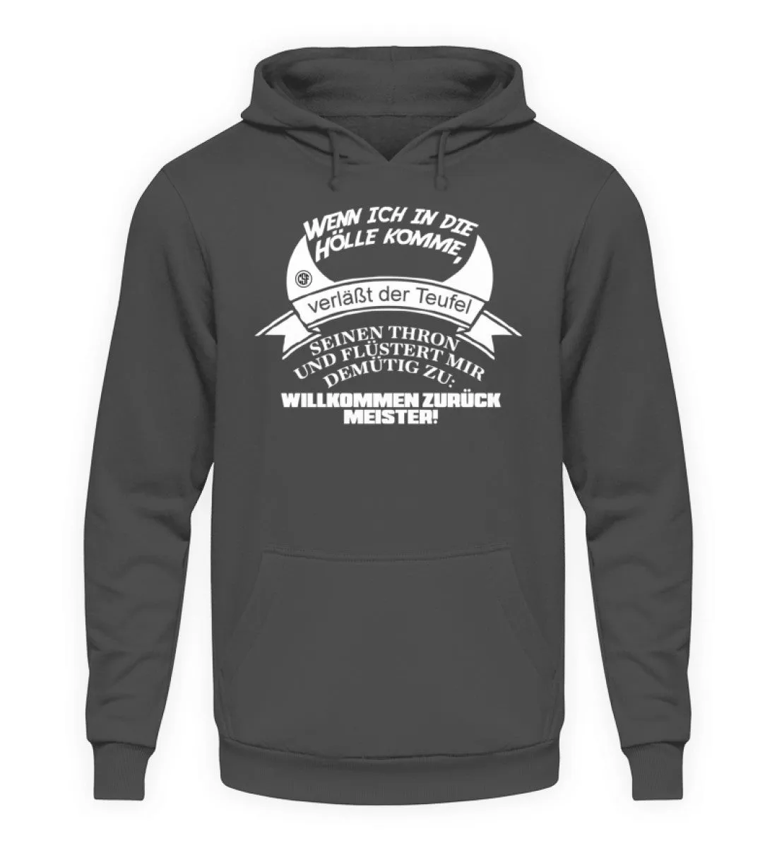 Wenn ich in die Hölle komme verlässt...  - Unisex Kapuzenpullover Hoodie