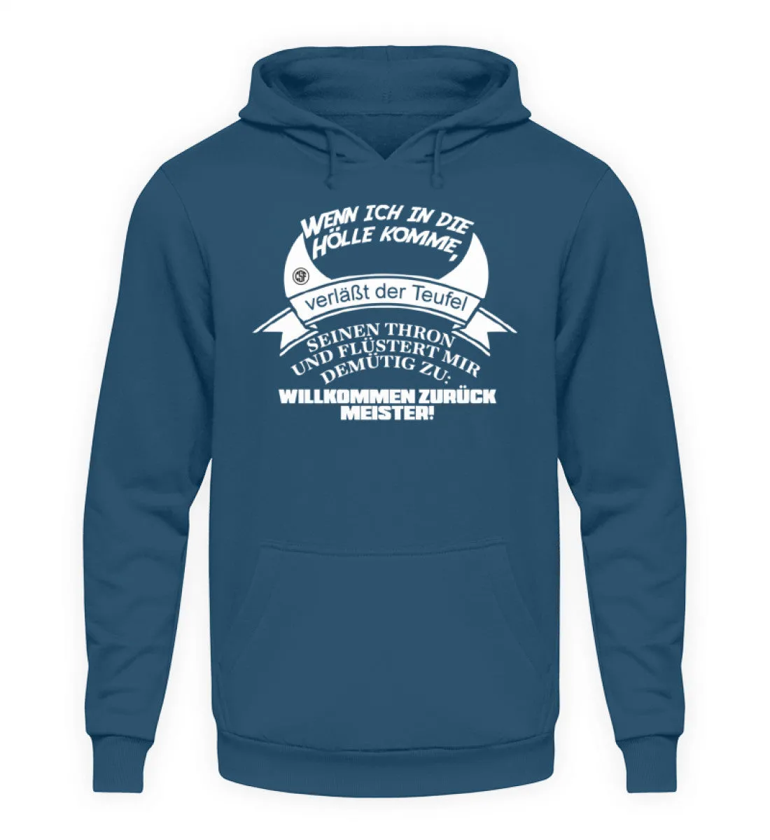 Wenn ich in die Hölle komme verlässt...  - Unisex Kapuzenpullover Hoodie