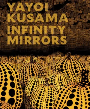 YAYOI KUSAMA: INFINITY MIRRORS